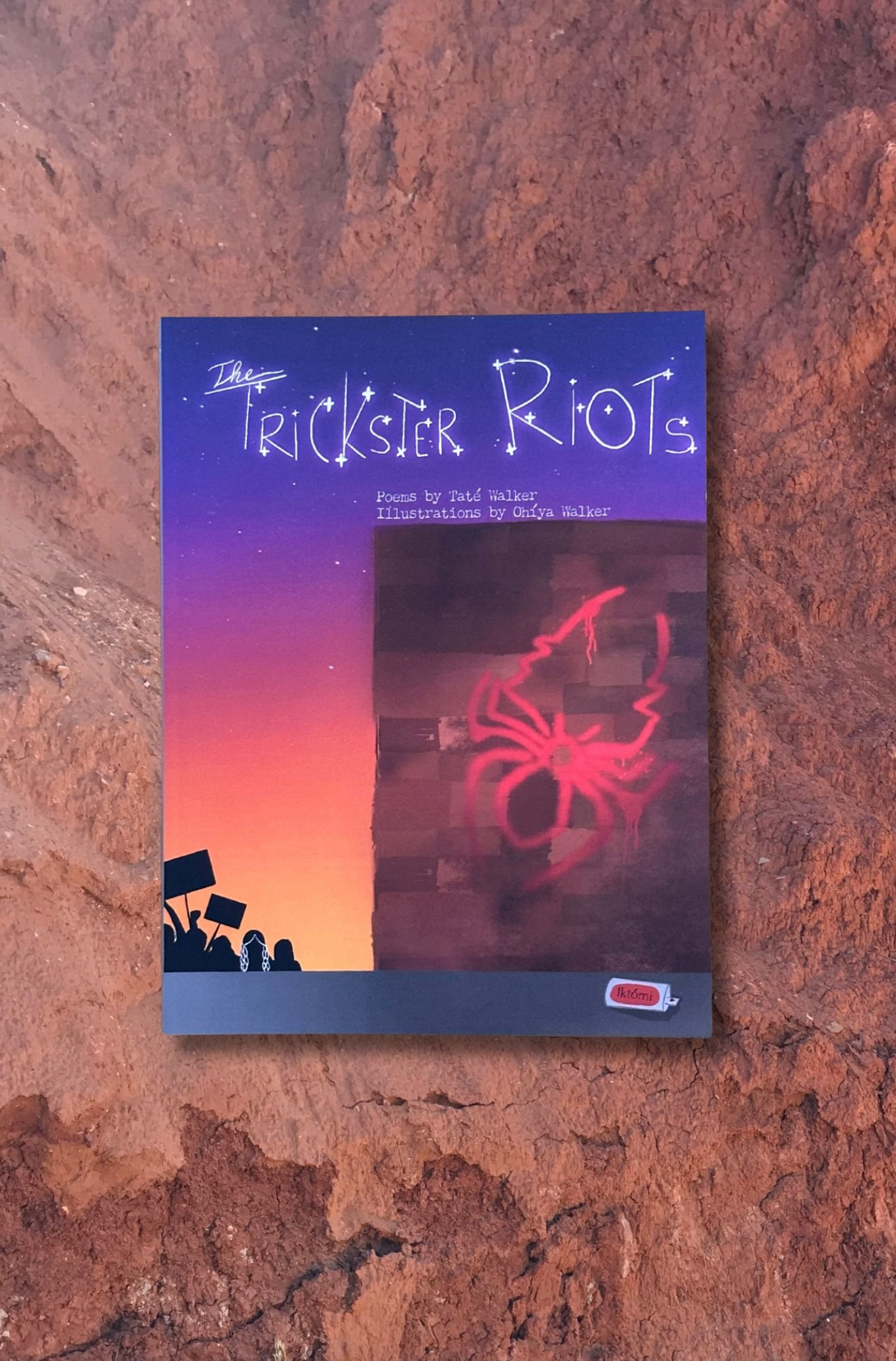 The Trickster Riots by Taté Walker & Ohíya Walker